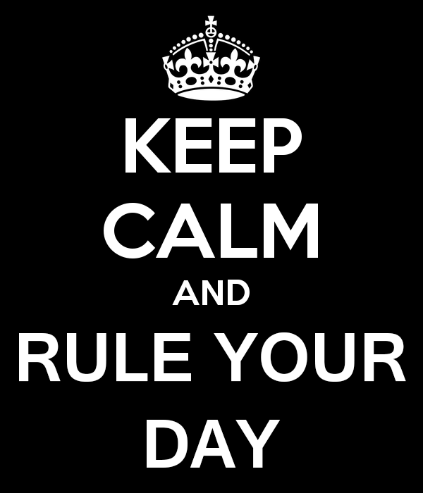 keep-calm-and-rule-your-day
